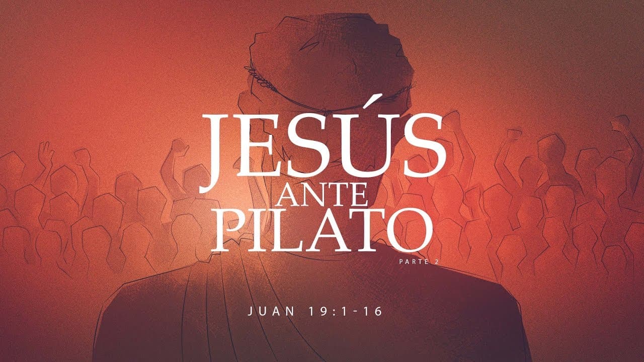 Jesús ante Pilato (Parte 2)
