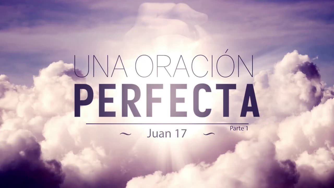 Una Oración Perfecta (Parte 1)