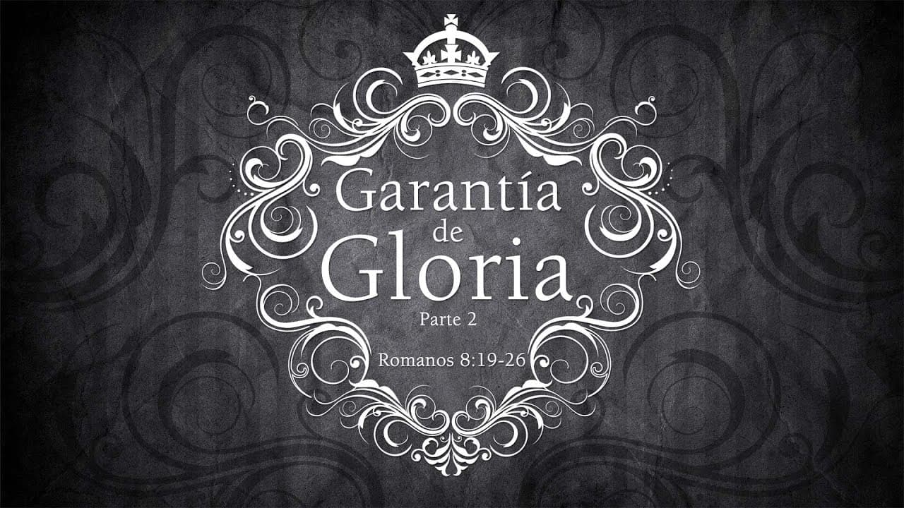 Garantía de Gloria (Parte 2)