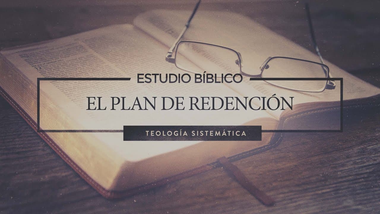 El Plan de Redención (Parte 3)