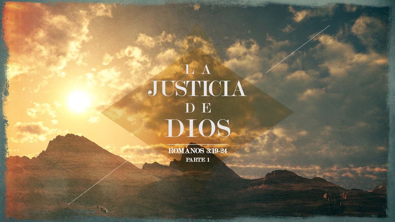 La Justicia de Dios (Parte 1)