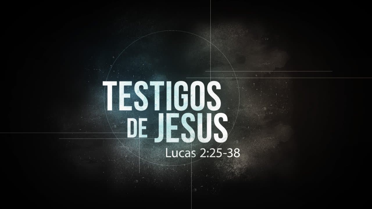 Testigos de Jesús (Parte 2)