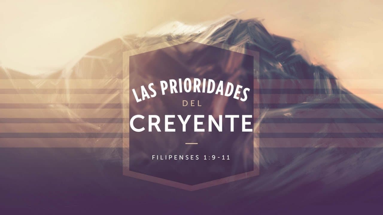 Las Prioridades del Creyente