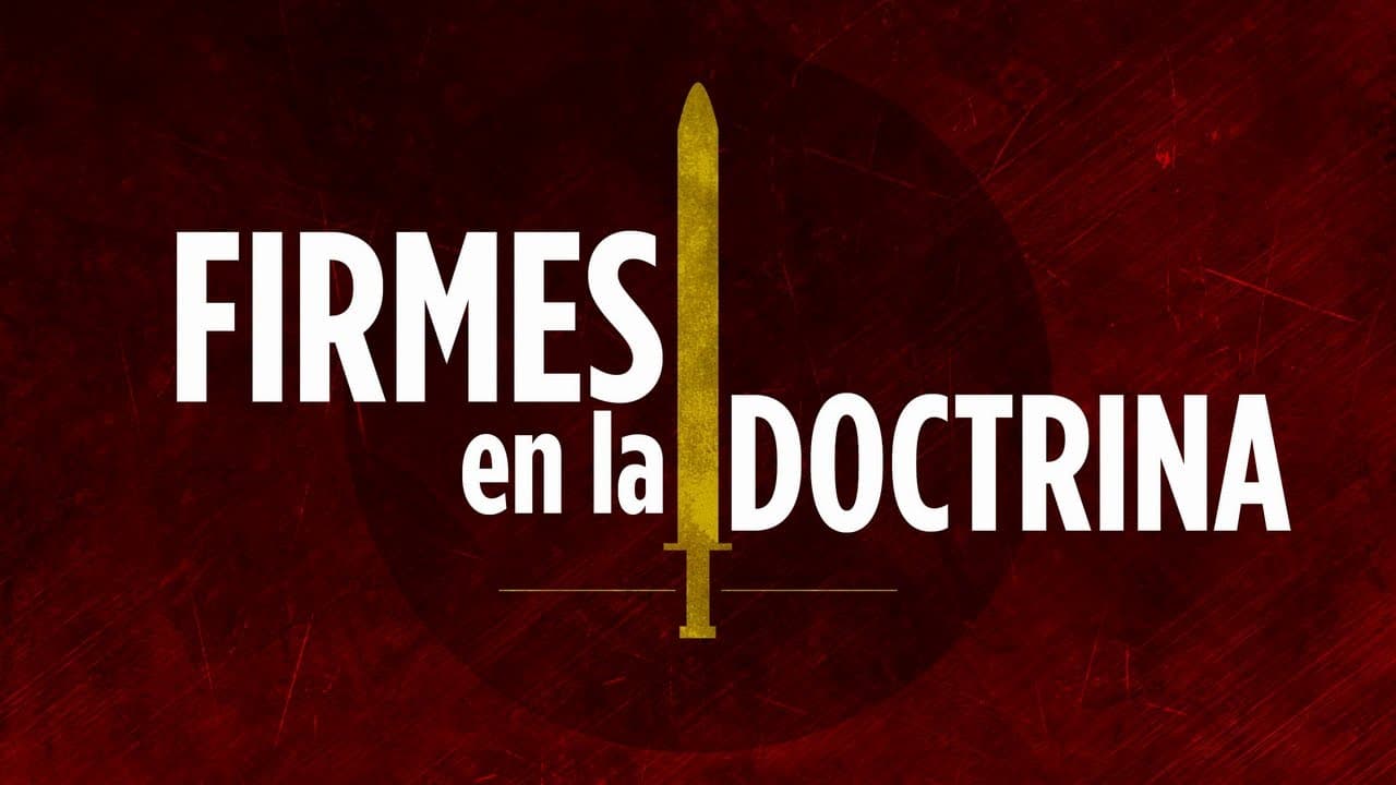 Firmes en la Doctrina
