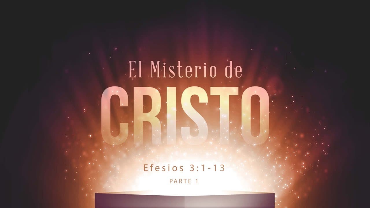 El Misterio de Cristo (Parte 1)