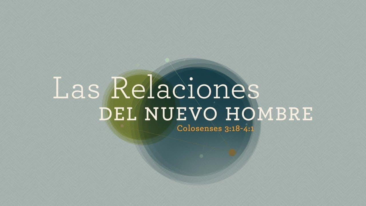 Las Relaciones del Nuevo Hombre