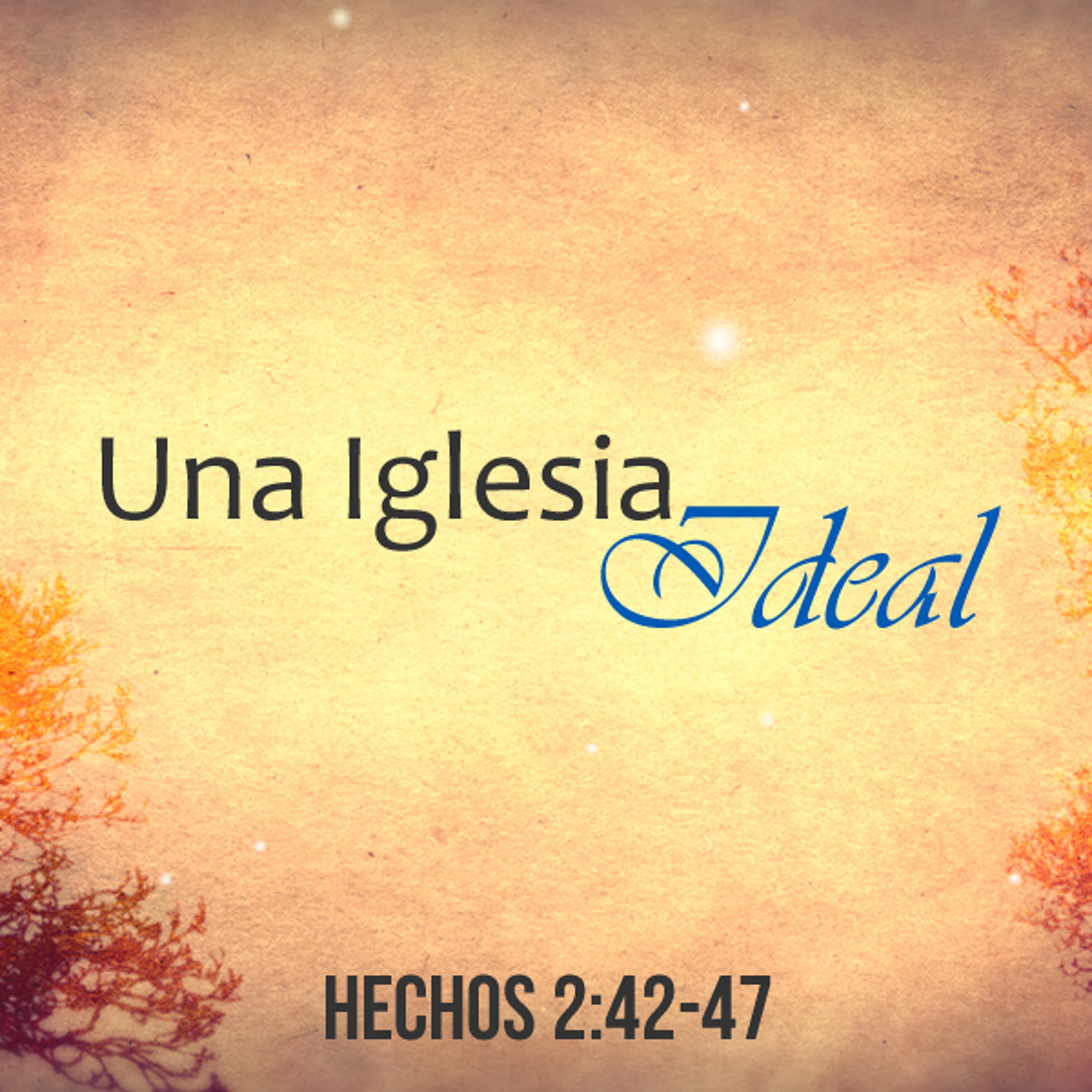 Una Iglesia Ideal Parte 3