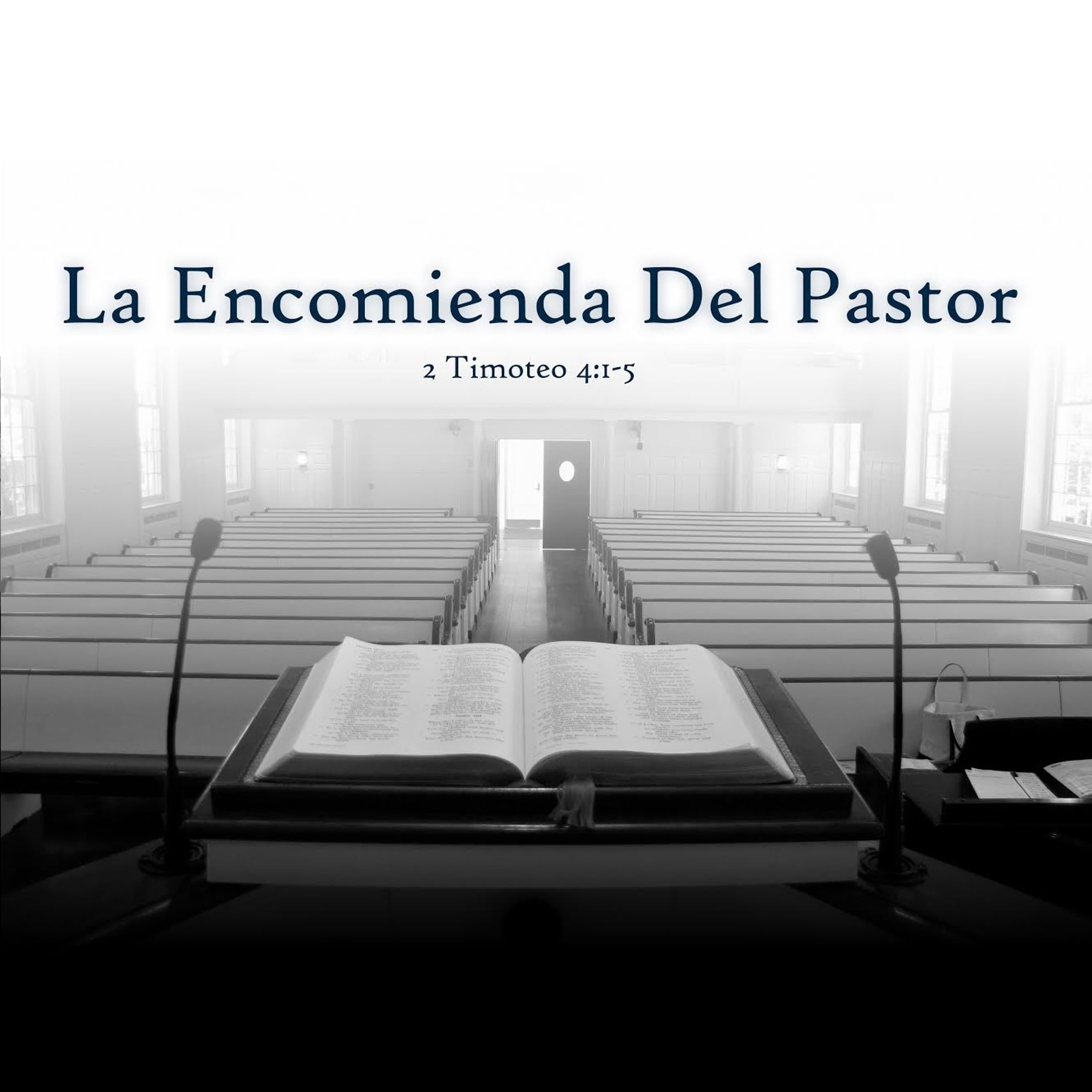 La Encomienda del Pastor (Parte 1)