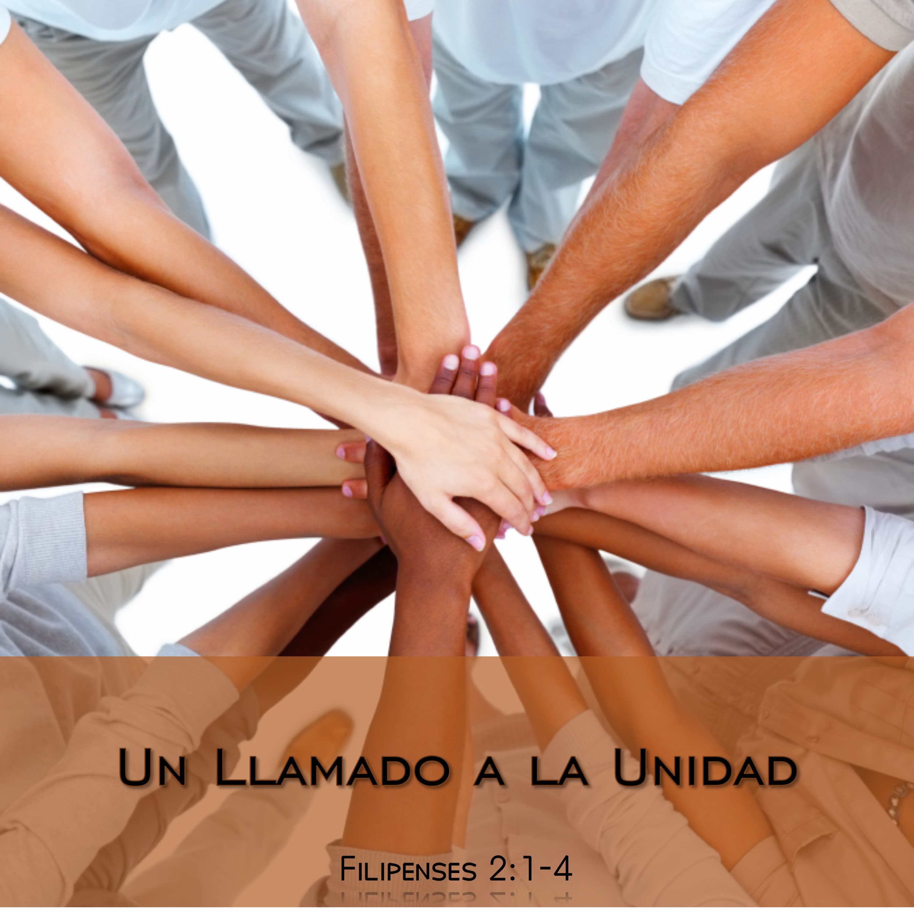 Un Llamado a la Unidad (Parte 1)
