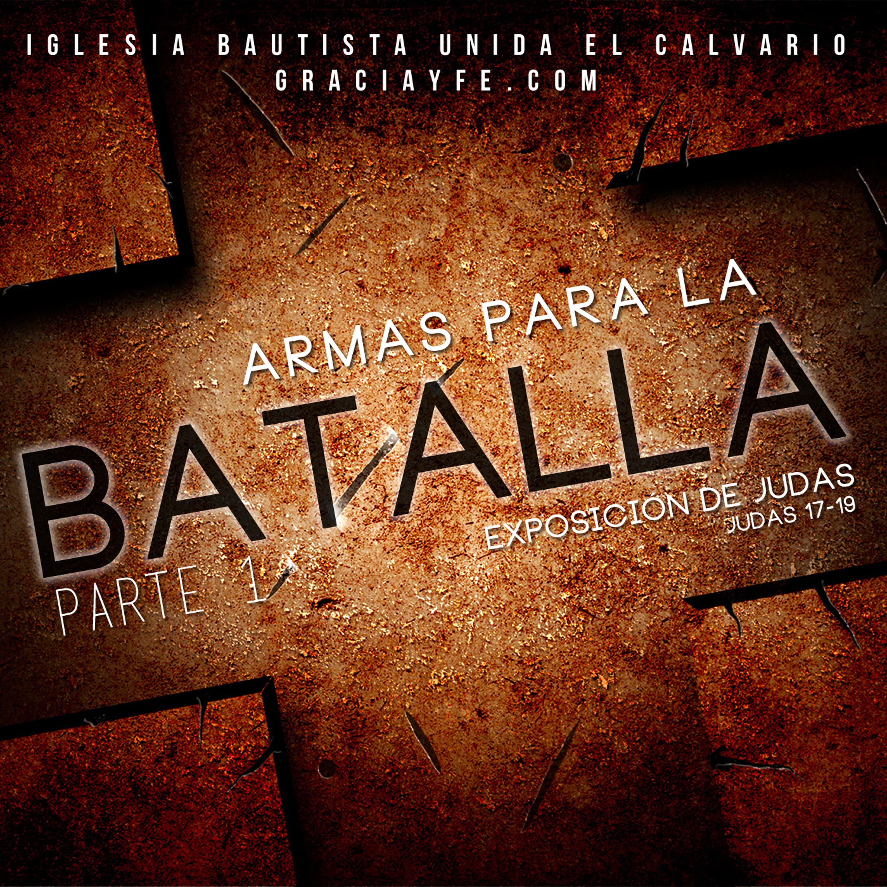 Armas para la Batalla (Parte 1)