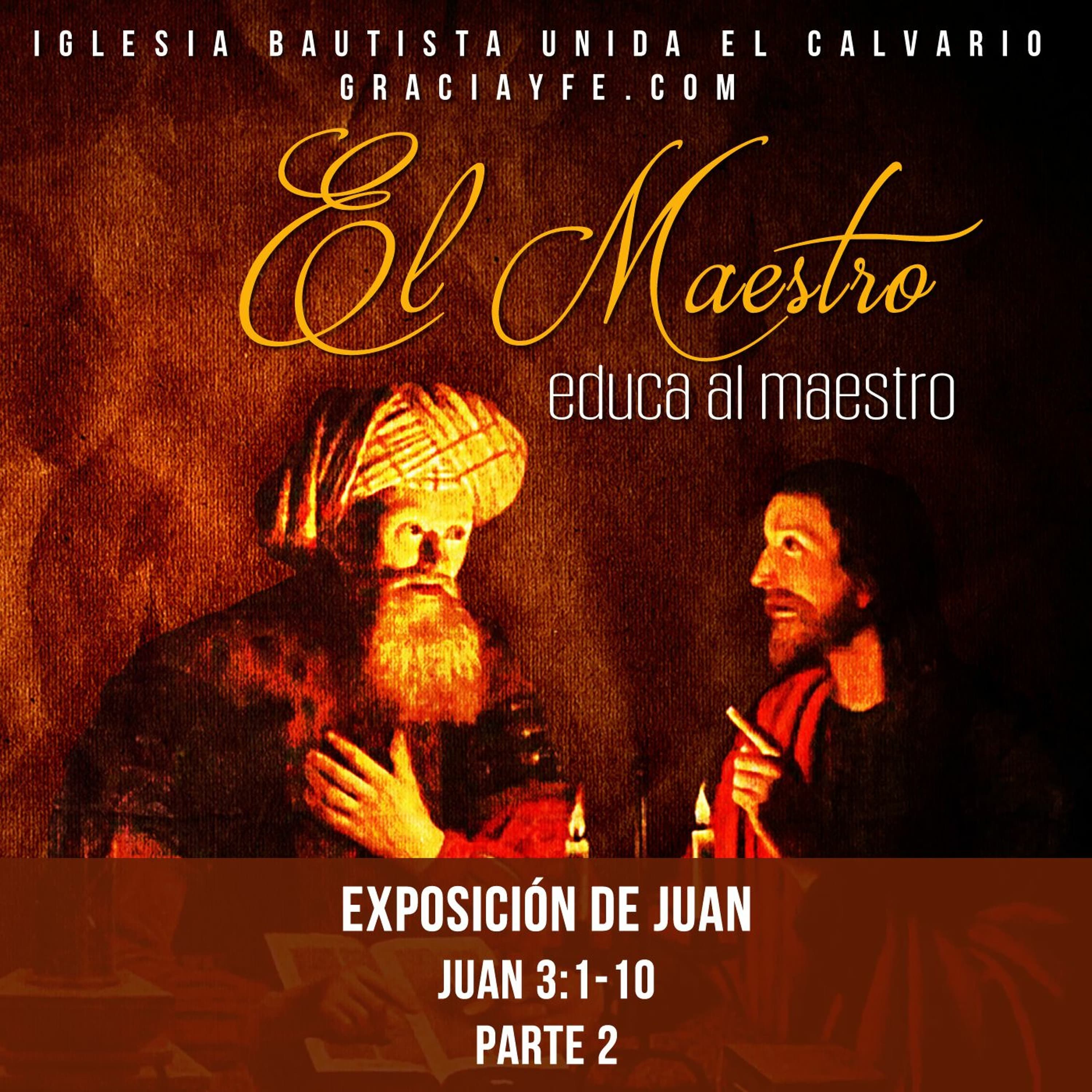 El Maestro educa al maestro (Parte 2)