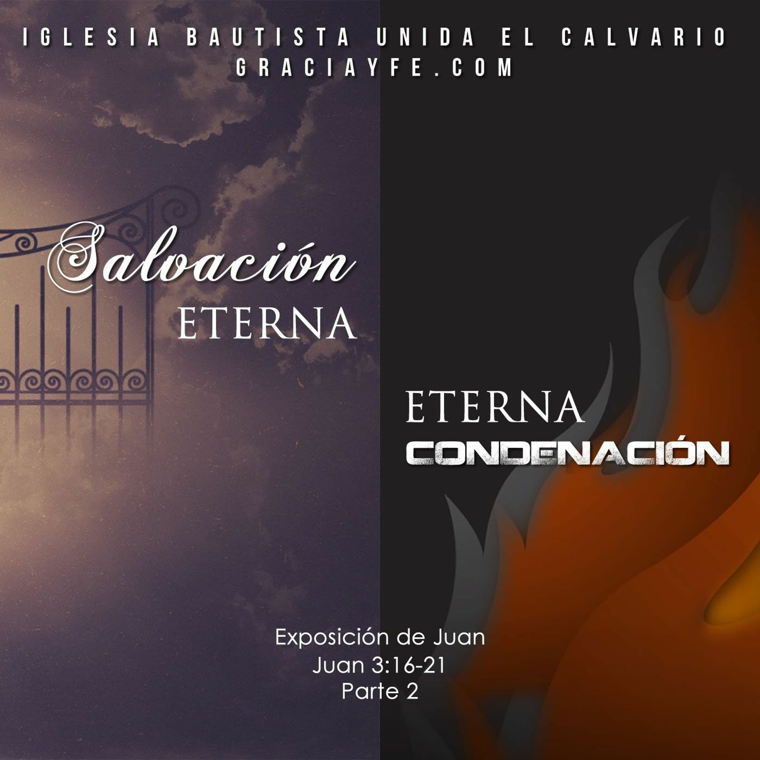 Salvación Eterna o Eterna Condenación (Parte 2)