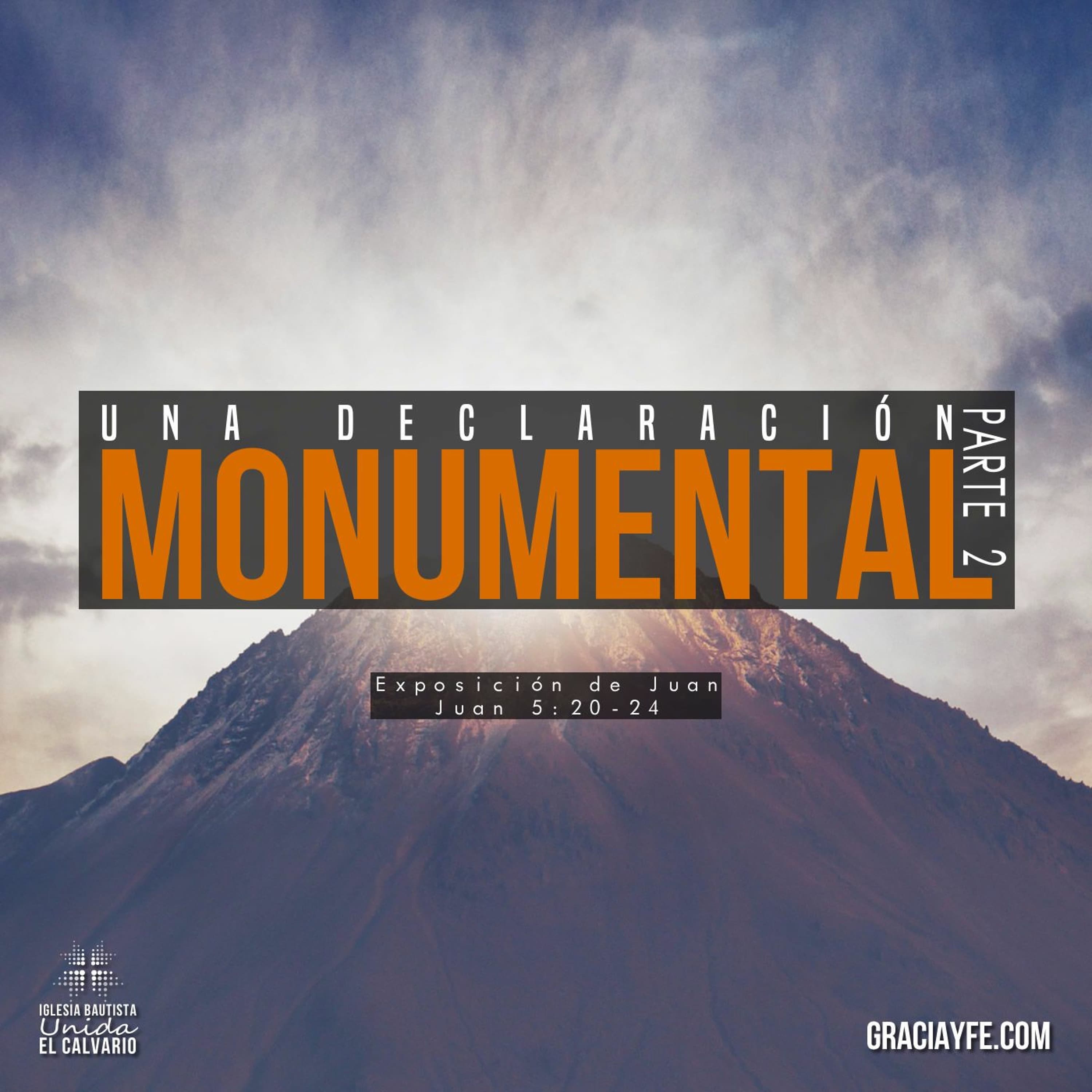 Una Declaración Monumental (Parte 2)