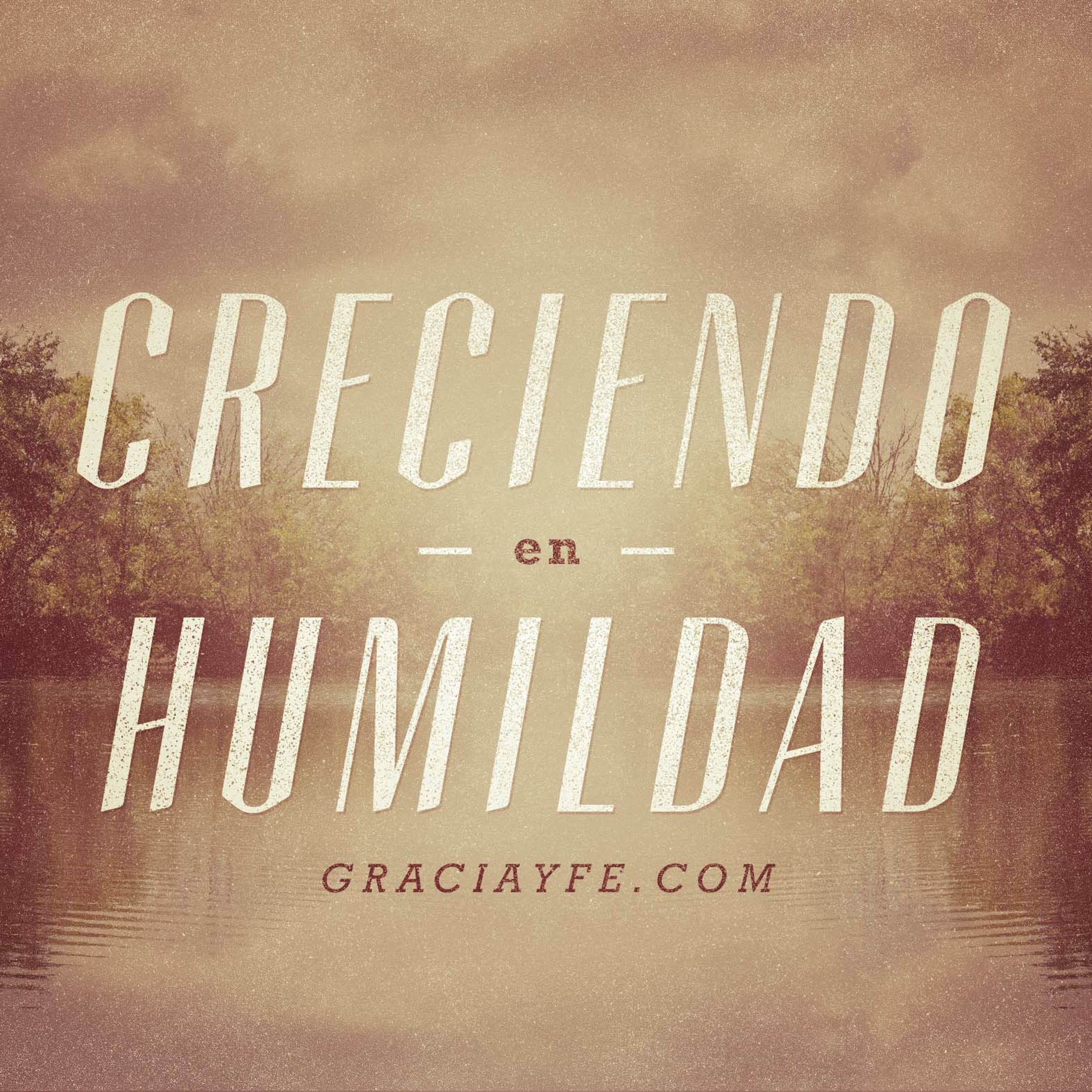 Creciendo en Humildad (Parte 1)