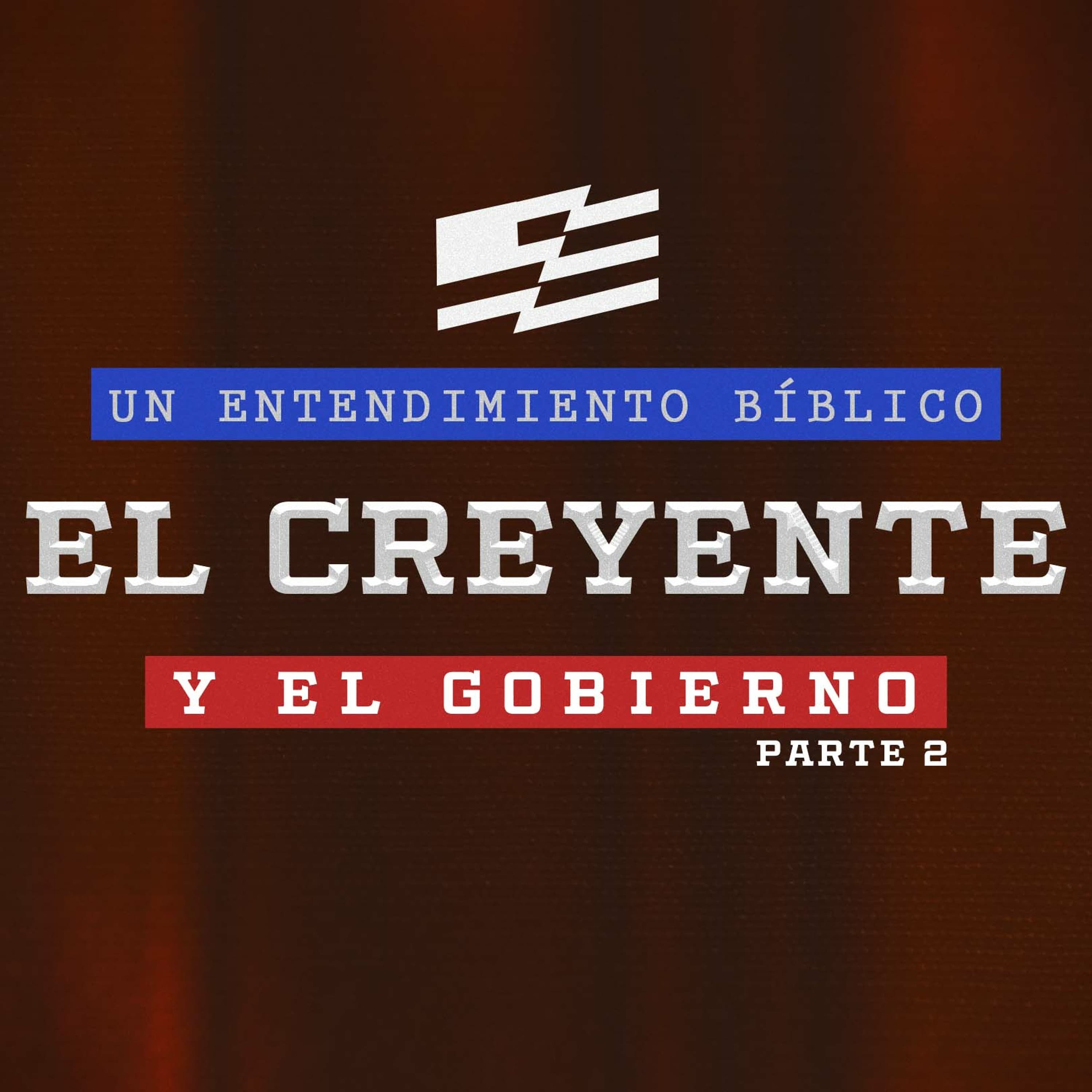 El Creyentre y el Gobierno (Parte 2)